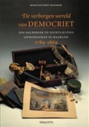 De verborgen wereld van Democriet - Bert Sliggers De verborgen wereld van Democriet - Bert Sliggers