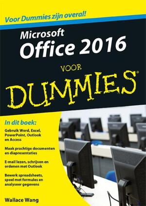 Microsoft Office 2016 voor Dummies - Wallace Wang Microsoft Office 2016 voor Dummies - Wallace Wang