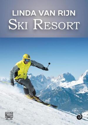 Ski Resort - grote letter uitgave - Linda van Rijn Ski Resort - grote letter uitgave - Linda van Rijn