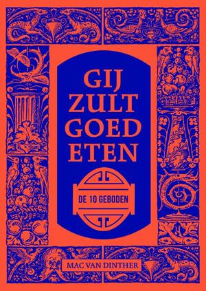 Gij zult goed eten - Mac van Dinther Gij zult goed eten - Mac van Dinther