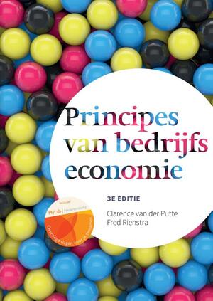Principes van bedrijfseconomie - Clarence van der Putte, Fred Rienstra Principes van bedrijfseconomie - Clarence van der Putte, Fred Rienstra