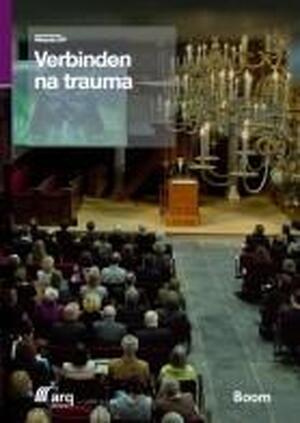 Verbinden na trauma - Miranda Olff Verbinden na trauma - Miranda Olff