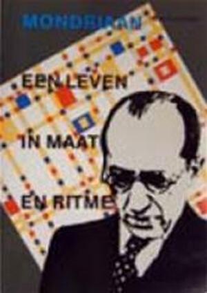 Mondriaan. Een leven in maat en ritme - Coos Versteeg Mondriaan. Een leven in maat en ritme - Coos Versteeg
