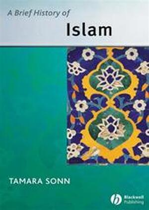 Brief History Of Islam - Tamara Sonn