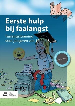 Eerste hulp bij faalangst - Petra Lahr, Daphne Rijkee Eerste hulp bij faalangst - Petra Lahr, Daphne Rijkee
