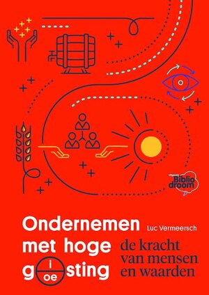 Ondernemen met hoge gisting - Luc Vermeersch