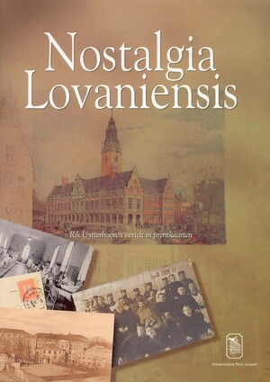 Nostalgia Lovaniensis - Rik Uytterhoeven Nostalgia Lovaniensis - Rik Uytterhoeven