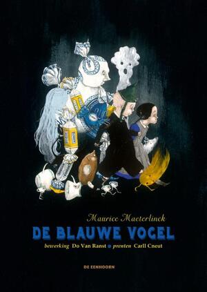 De Blauwe Vogel - Maurice Maeterlinck De Blauwe Vogel - Maurice Maeterlinck