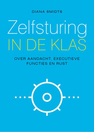 Zelfsturing in de klas - Diana Smidts Zelfsturing in de klas - Diana Smidts