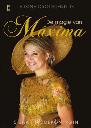 De magie van Maxima - Josine Droogendijk De magie van Maxima - Josine Droogendijk