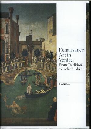Renaissance Art in Venice - Tom Nichols