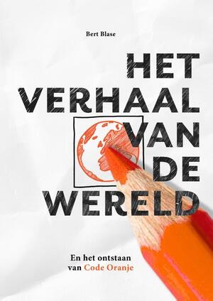 Het verhaal van de wereld - Bert Blase