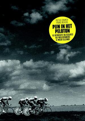 Pijn in het peloton - Pieter Cramer, Frans Bevers Pijn in het peloton - Pieter Cramer, Frans Bevers