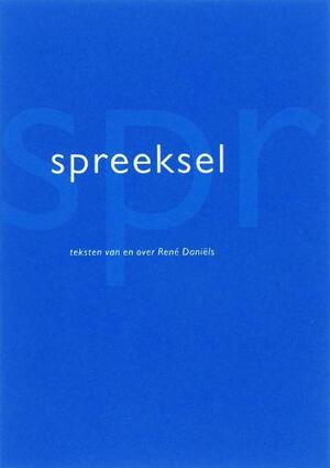 Spreeksel = Sputterance - René Daniëls Spreeksel = Sputterance - René Daniëls
