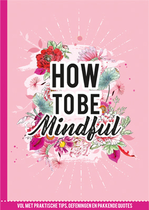 How to be mindful - 