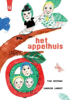Het Appelhuis - Tine Hertmans Het Appelhuis - Tine Hertmans
