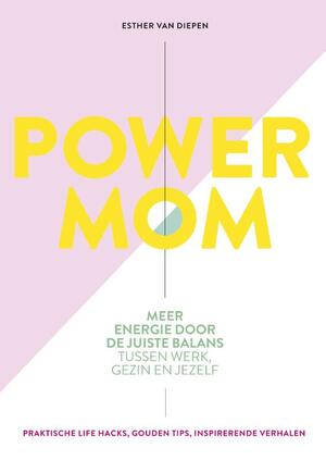 Power mom - Esther van Diepen