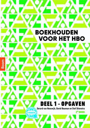 Boekhouden voor het hbo deel 1. Opgaven (tweede druk) - Gerard van Heeswijk Boekhouden voor het hbo deel 1. Opgaven (tweede druk) - Gerard van Heeswijk