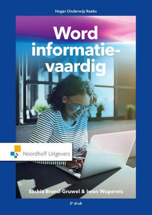 Word informatievaardig - Saskia Brand-Gruwel, Iwan Wopereis Word informatievaardig - Saskia Brand-Gruwel, Iwan Wopereis