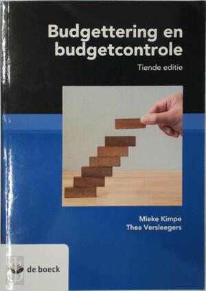 Budgettering en budgetcontrole n.e. - Mieke Kimpe, Thea Versleegers Budgettering en budgetcontrole n.e. - Mieke Kimpe, Thea Versleegers