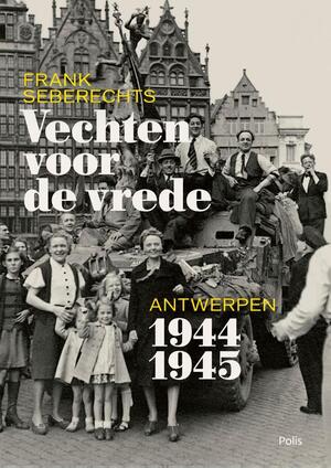 Vechten voor de vrede - Frank Seberechts