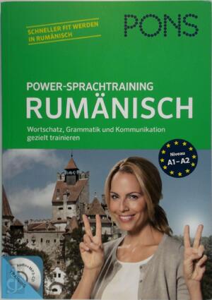 PONS Power-Sprachtraining Rumänisch - Niveau A1-A2 - PONS Power-Sprachtraining Rumänisch - Niveau A1-A2 -