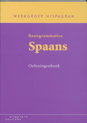 Basisgrammatica Spaans - Basisgrammatica Spaans -