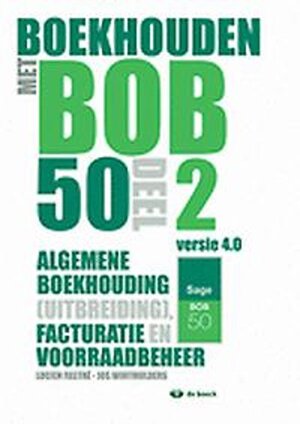 Boekhouden met BOB 50 - Lucien Fastre, Jos Wintmolders Boekhouden met BOB 50 - Lucien Fastre, Jos Wintmolders