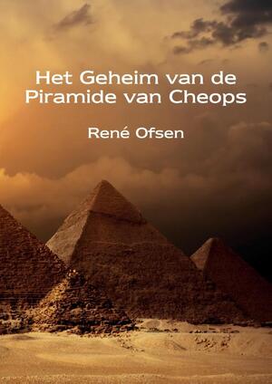 Het Geheim van de Piramide van Cheops - René Ofsen Het Geheim van de Piramide van Cheops - René Ofsen