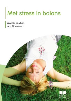 Met stress in balans - M. Verduijn, A. Bloemraad Met stress in balans - M. Verduijn, A. Bloemraad