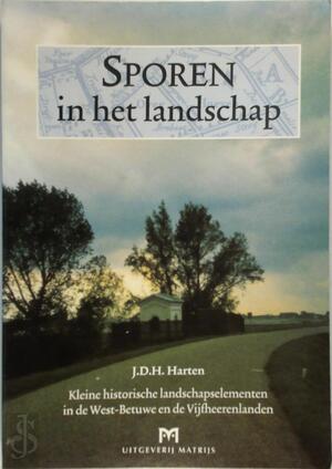 Sporen in het landschap - J.D.H. Harten