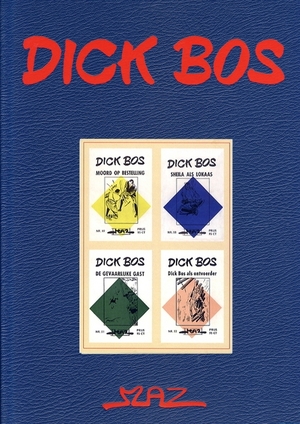 Dick bos Hc13. moord op bestelling / sheila als lokaas / de gevaarlijke gast / dick bos als ontvoerder - Alfred Mazure