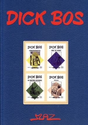 Dick bos Hc14. verkeersongeval / hulp op komst / de dertien afgodjes / wraak - Alfred Mazure