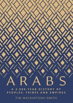 Arabs - Tim Mackintosh-Smith
