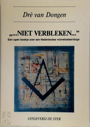 ,,...niet verbleken... ,,...niet verbleken...