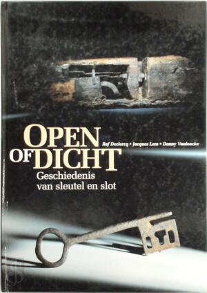 Open of dicht - Raf Declercq, Jacques Lem, Danny Vanloocke Open of dicht - Raf Declercq, Jacques Lem, Danny Vanloocke