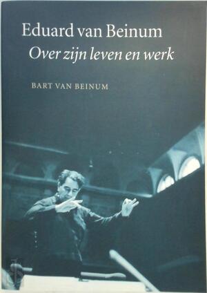 Eduard van Beinum - Bart van Beinum