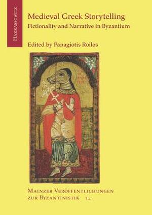 Medieval Greek Storytelling - Medieval Greek Storytelling -