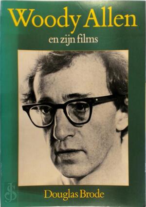 Woody Allen en zijn films - Douglas Brode, Pieter Cramer Woody Allen en zijn films - Douglas Brode, Pieter Cramer