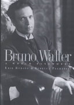 Bruno Walter - Erik S. Ryding, Rebecca Pechefsky, Ms Rebecca Pechefsky Bruno Walter - Erik S. Ryding, Rebecca Pechefsky, Ms Rebecca Pechefsky