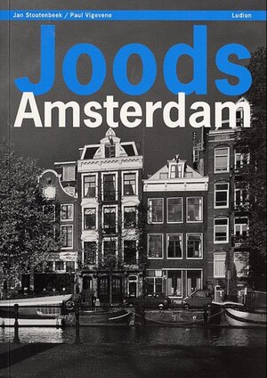 Joods Amsterdam - Jan Stoutenbeek, Paul Vigeveno