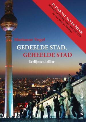 Gedeelde Stad, Geheelde Stad GLB - Marianne Vogel Gedeelde Stad, Geheelde Stad GLB - Marianne Vogel