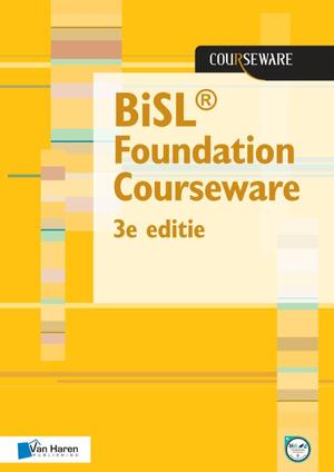 BiSL® Foundation Courseware - Frank van Outvorst, Rene Sieders BiSL® Foundation Courseware - Frank van Outvorst, Rene Sieders