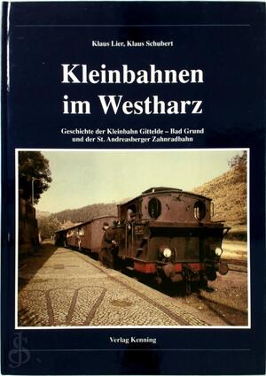Kleinbahnen im Westharz - Klaus Lier Kleinbahnen im Westharz - Klaus Lier