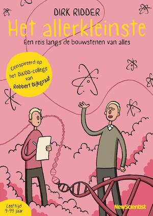 Het allerkleinste - Dirk Ridder, Robbert Dijkgraaf Het allerkleinste - Dirk Ridder, Robbert Dijkgraaf