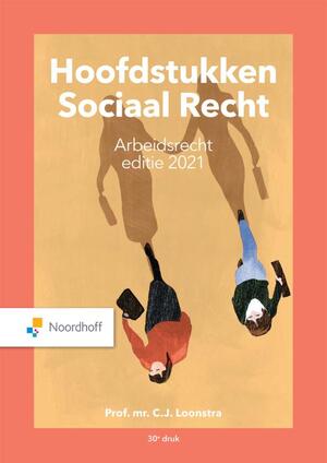 Hoofdstukken Sociaal Recht - C.J. Loonstra