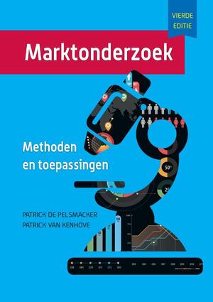 Marktonderzoek 4e - Patrick de Pelsmacker, Patrick van Kenhove Marktonderzoek 4e - Patrick de Pelsmacker, Patrick van Kenhove