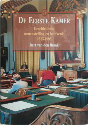 De Eerste Kamer - Bernardus Hendrikus van den Braak
