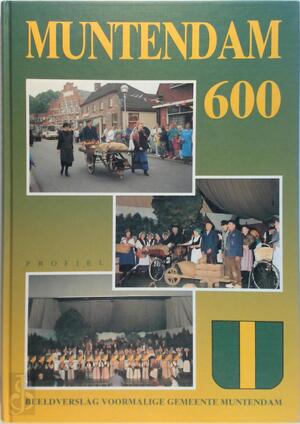 Muntendam 600 - [Samenst.] F.R. Bos