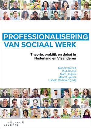 Professionalisering van sociaal werk - Mariël van Pelt, Lisbeth Verharen, Rudi Roose, Marc Hoijtink, Marcel Spierts